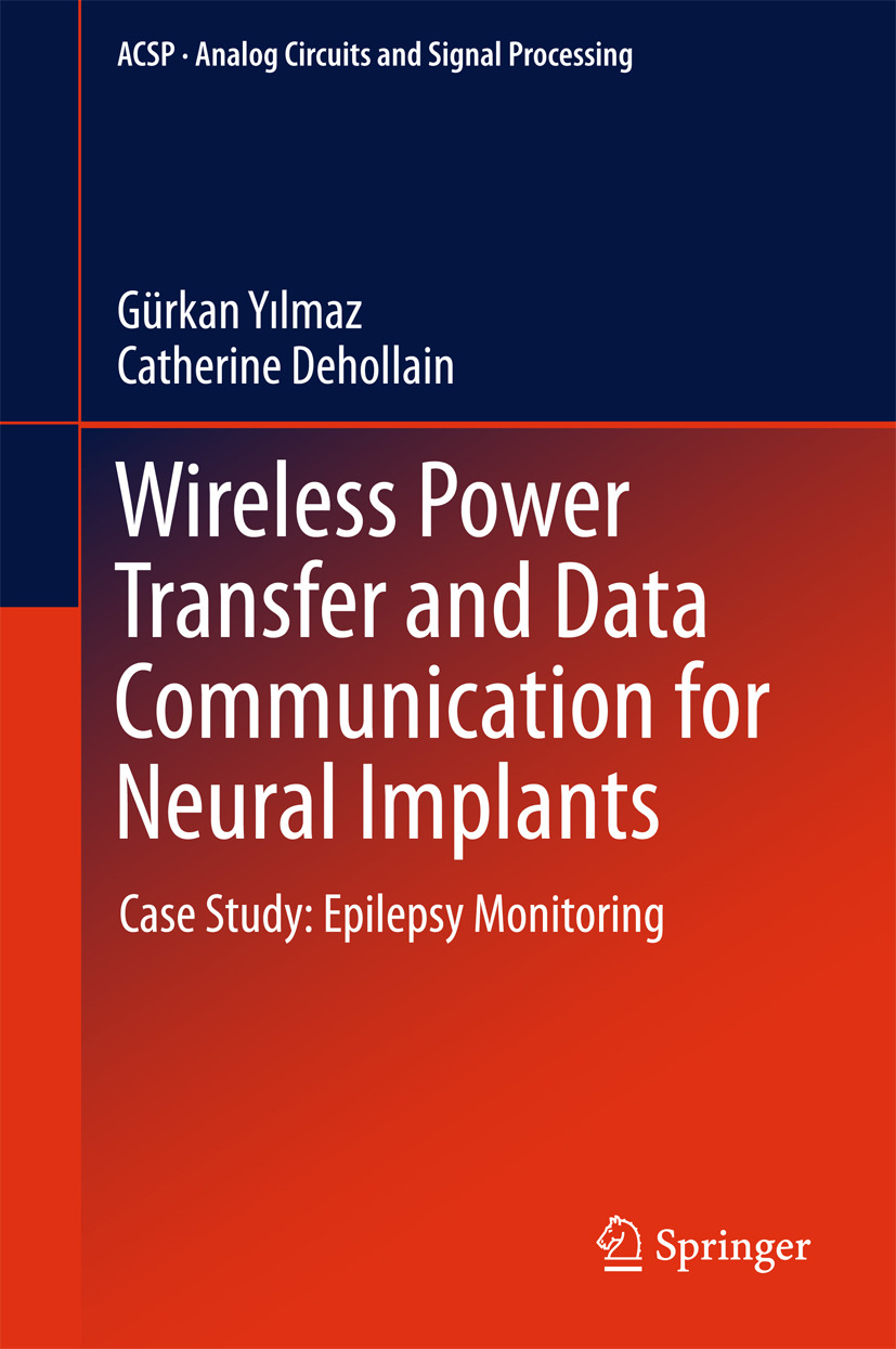 Dehollain, Catherine - Wireless Power Transfer and Data Communication for Neural Implants, ebook