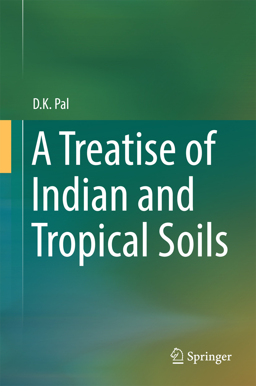 Pal, D.K. - A Treatise of Indian and Tropical Soils, e-kirja