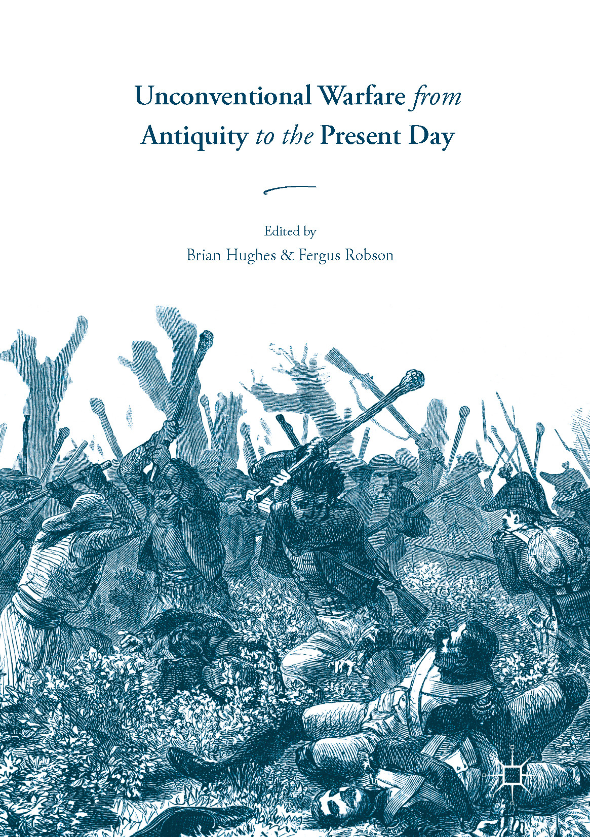 Hughes, Brian - Unconventional Warfare from Antiquity to the Present Day, e-kirja
