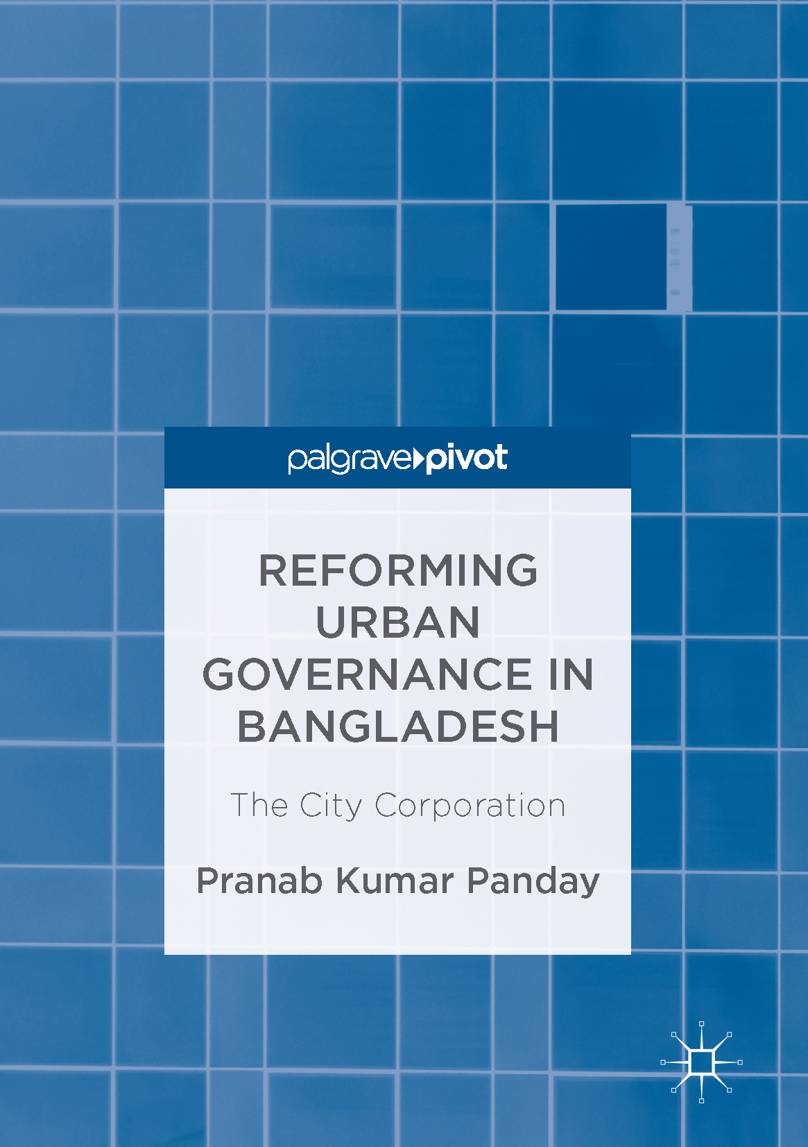Panday, Pranab Kumar - Reforming Urban Governance in Bangladesh, ebook