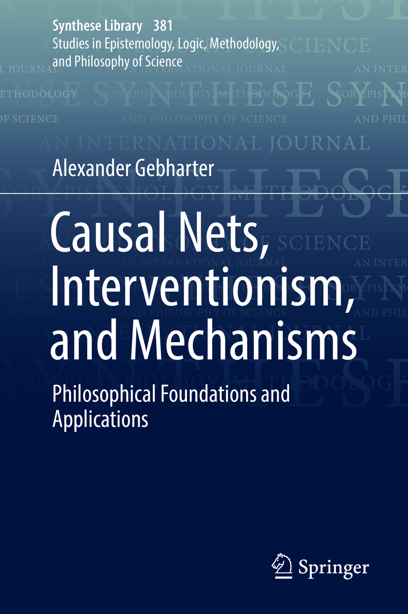 Gebharter, Alexander - Causal Nets, Interventionism, and Mechanisms, ebook
