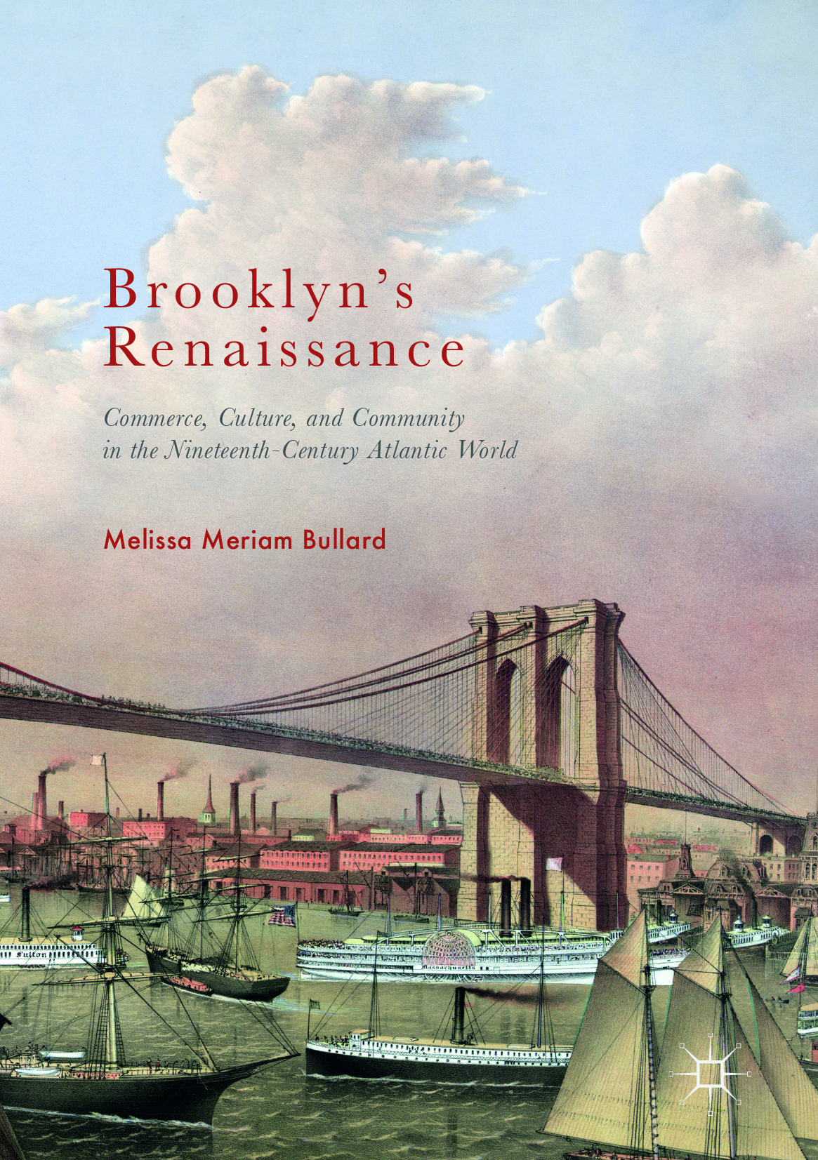 Bullard, Melissa Meriam - Brooklyn’s Renaissance, ebook