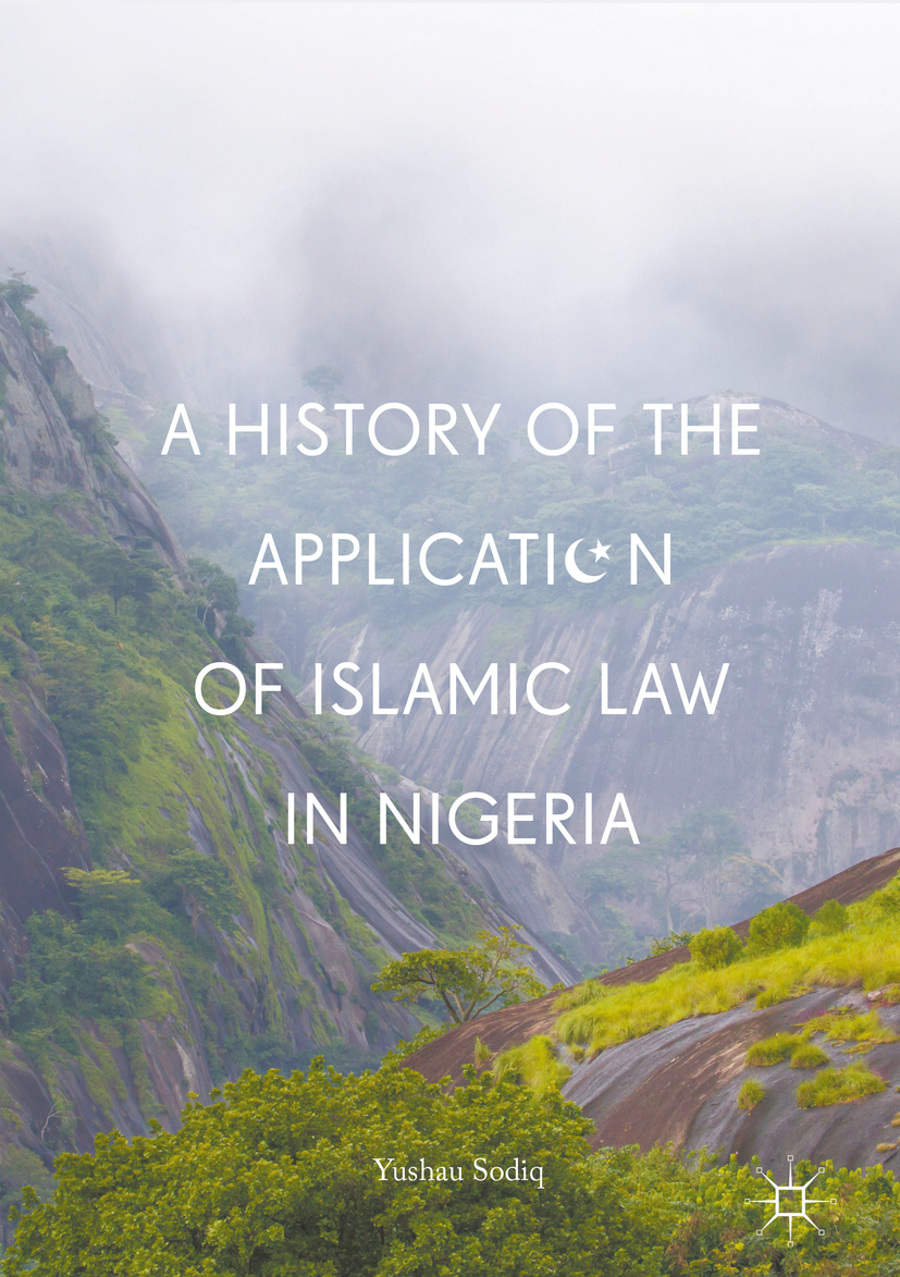 Sodiq, Yushau - A History of the Application of Islamic Law in Nigeria, e-bok