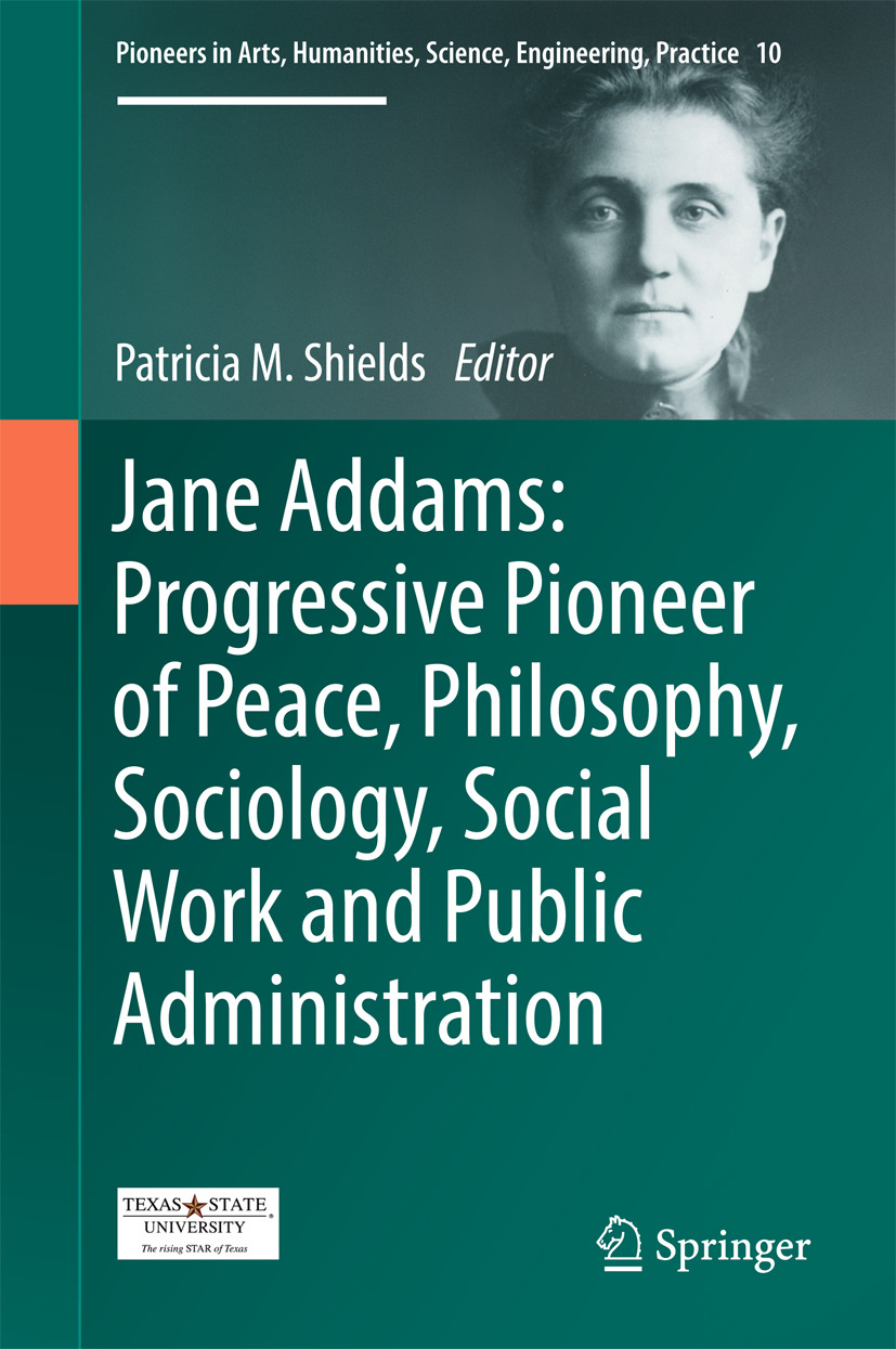 Shields, Patricia - Jane Addams: Progressive Pioneer of Peace, Philosophy, Sociology, Social Work and Public Administration, e-bok