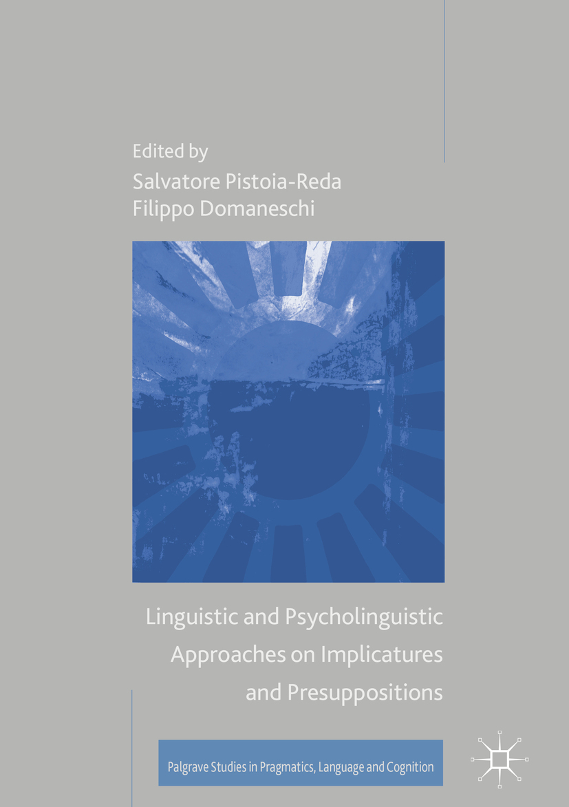 Domaneschi, Filippo - Linguistic and Psycholinguistic Approaches on Implicatures and Presuppositions, e-bok
