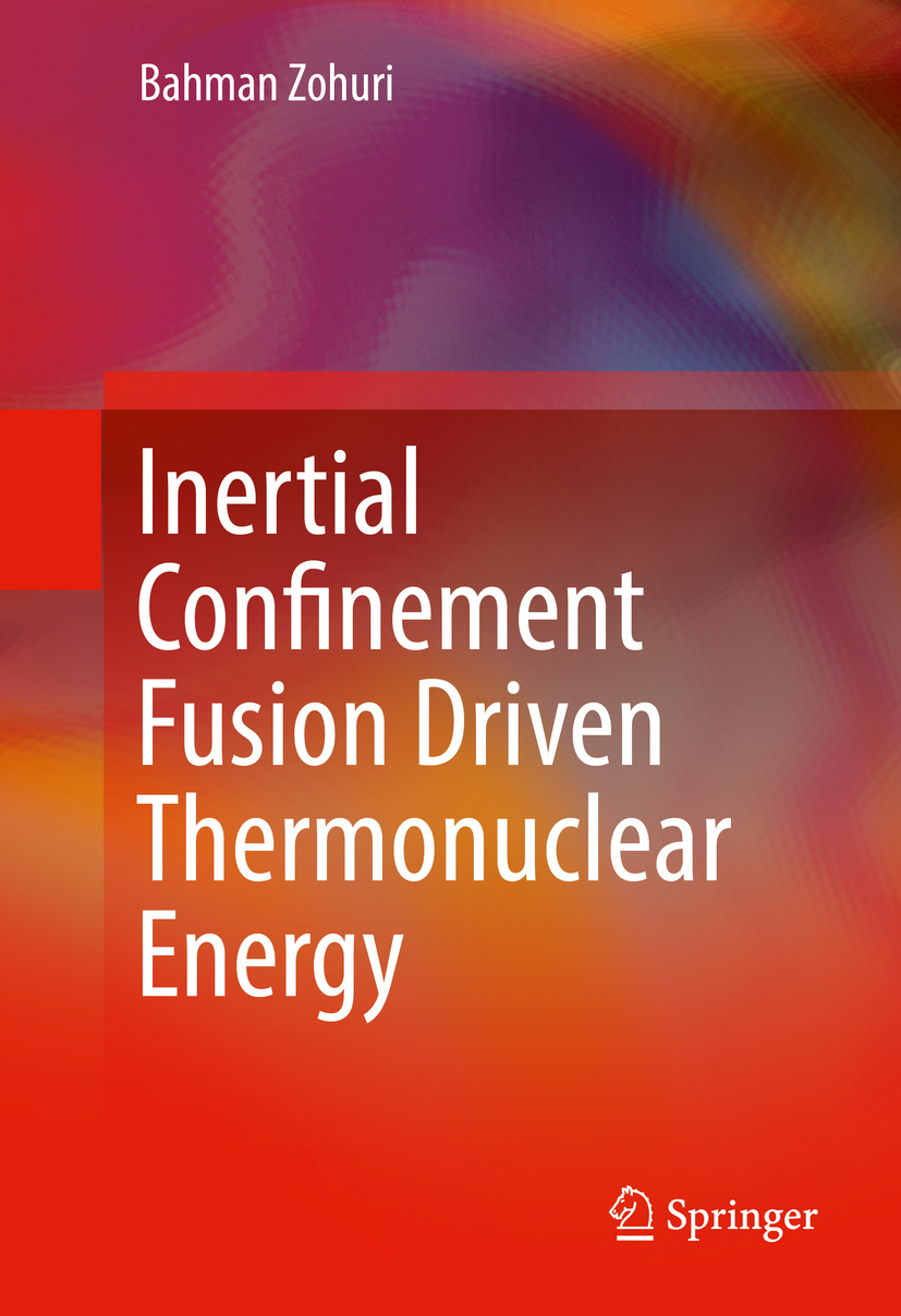 Zohuri, Bahman - Inertial Confinement Fusion Driven Thermonuclear Energy, e-kirja