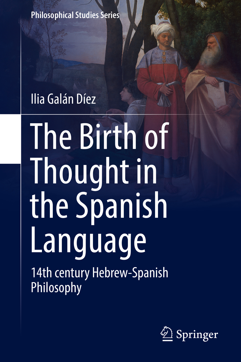 Díez, Ilia Galán - The Birth of Thought in the Spanish Language, ebook