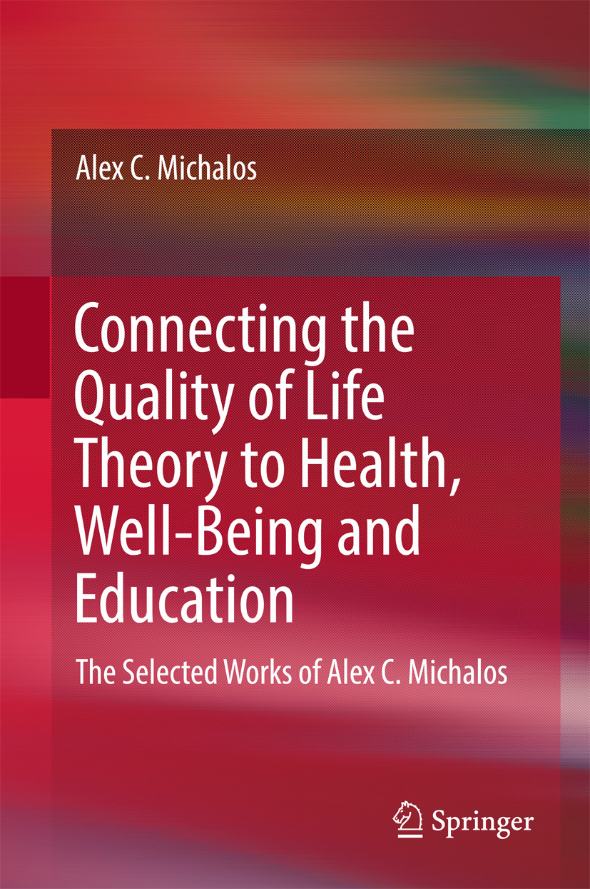 Michalos, Alex C. - Connecting the Quality of Life Theory to Health, Well-being and Education, e-kirja