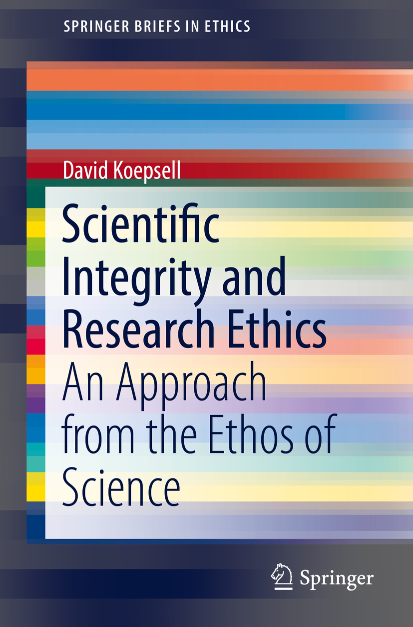 Koepsell, David - Scientific Integrity and Research Ethics, ebook
