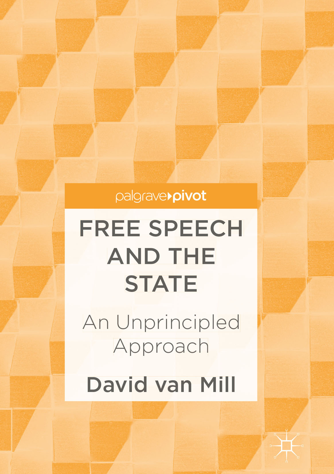 Mill, David van - Free Speech and the State, ebook