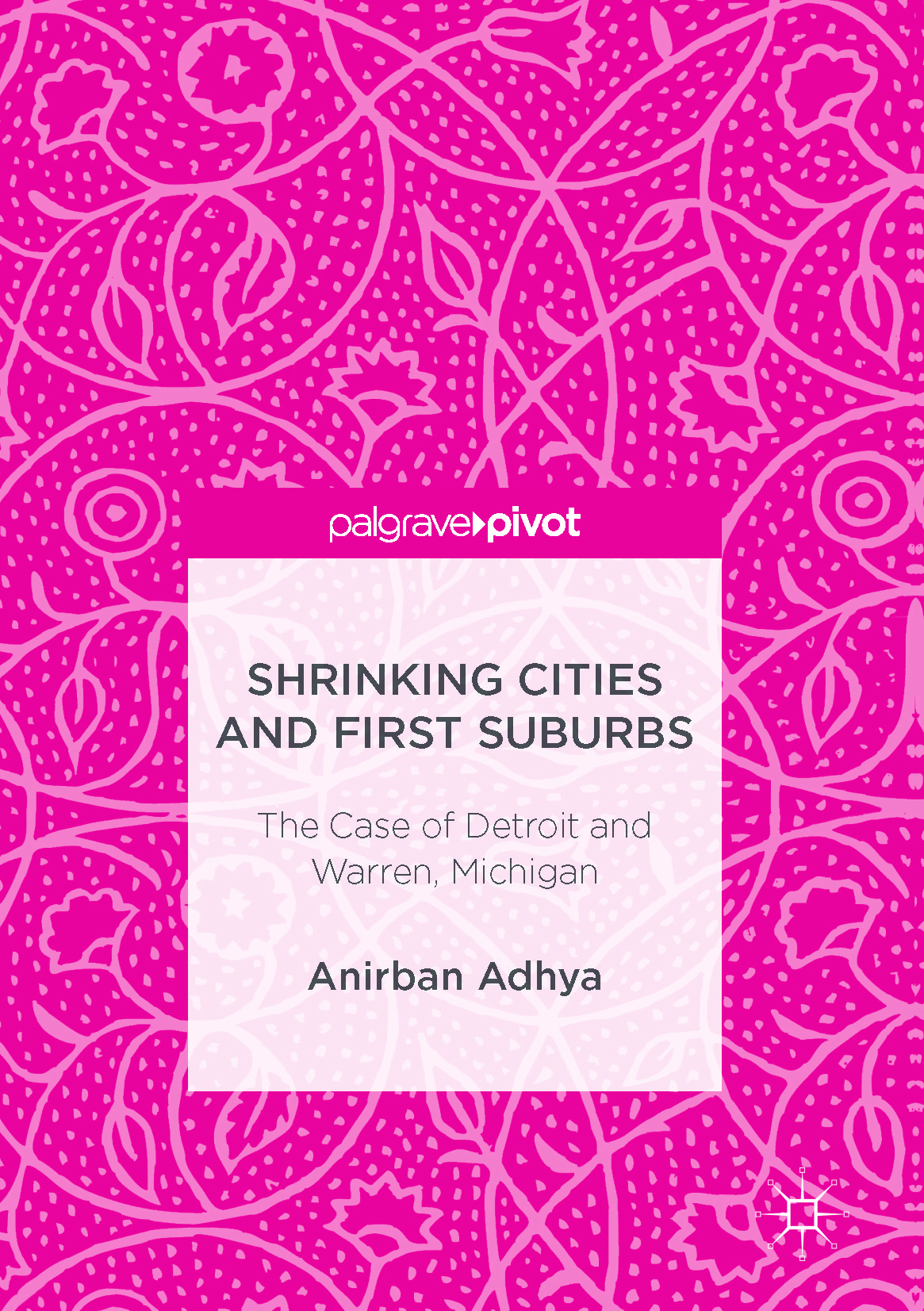 Adhya, Anirban - Shrinking Cities and First Suburbs, ebook