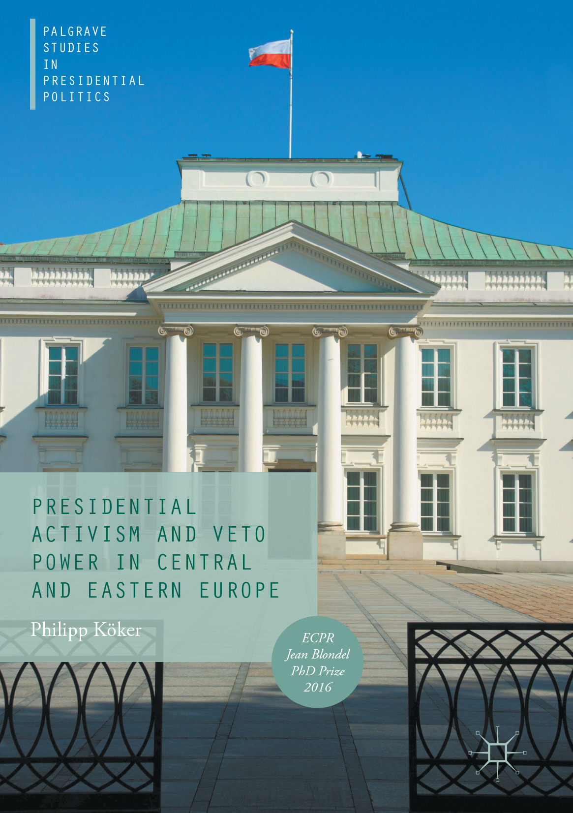 Köker, Philipp - Presidential Activism and Veto Power in Central and Eastern Europe, ebook