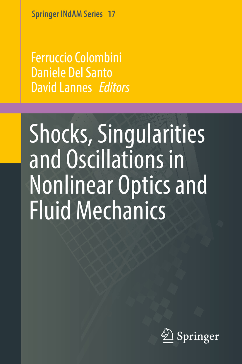 Colombini, Ferruccio - Shocks, Singularities and Oscillations in Nonlinear Optics and Fluid Mechanics, ebook