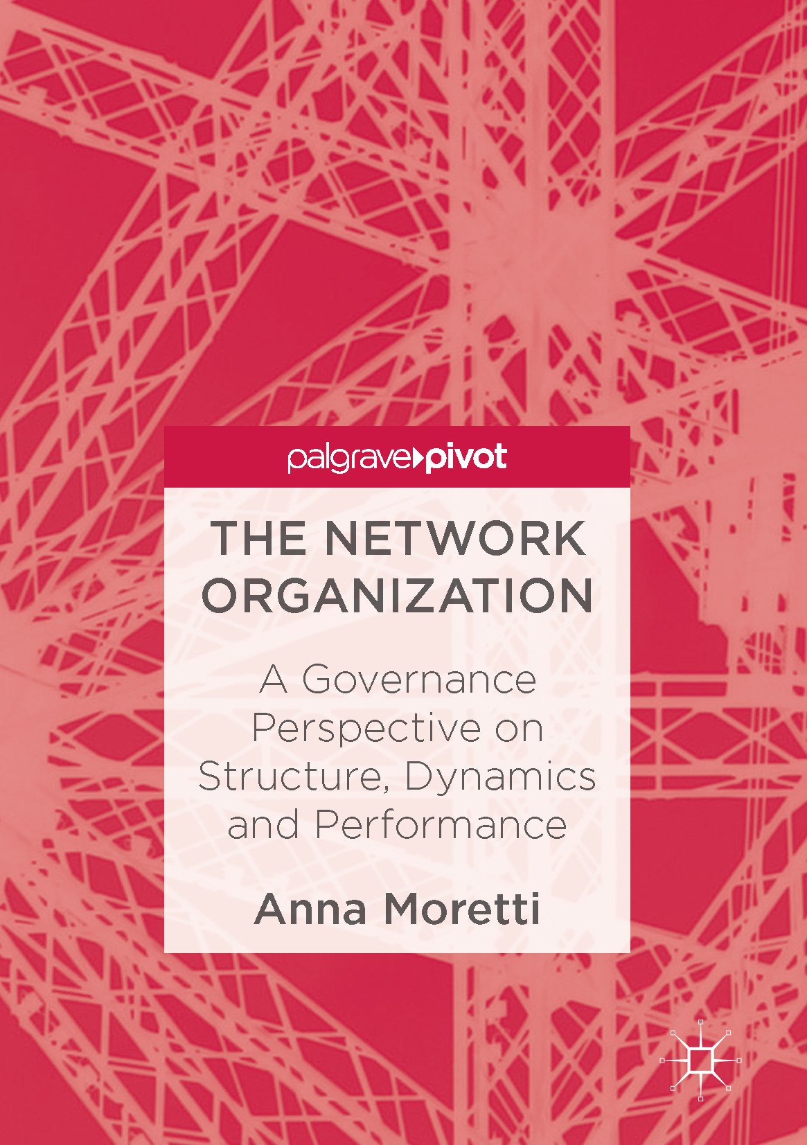 Moretti, Anna - The Network Organization, ebook