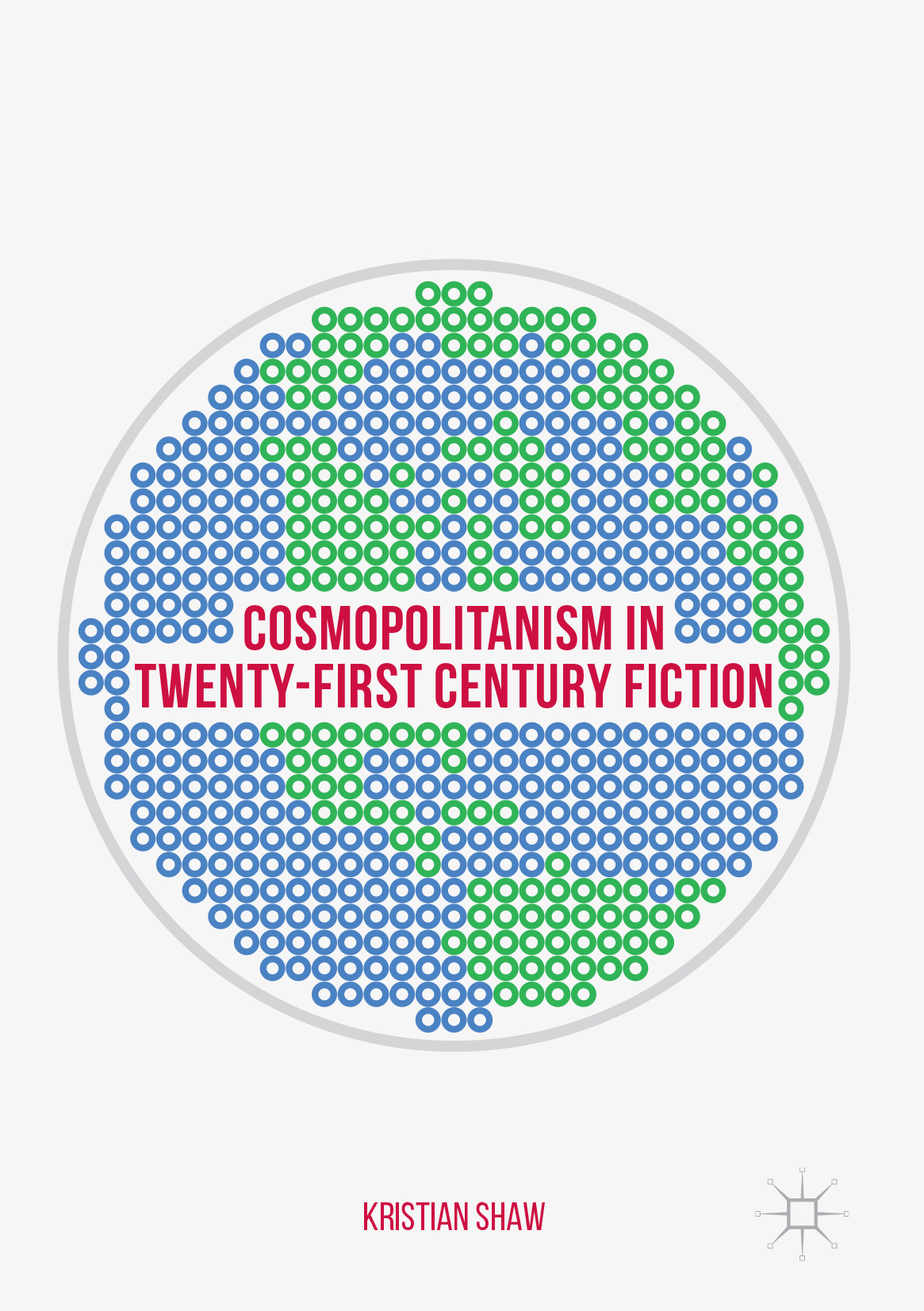 Shaw, Kristian - Cosmopolitanism in Twenty-First Century Fiction, ebook