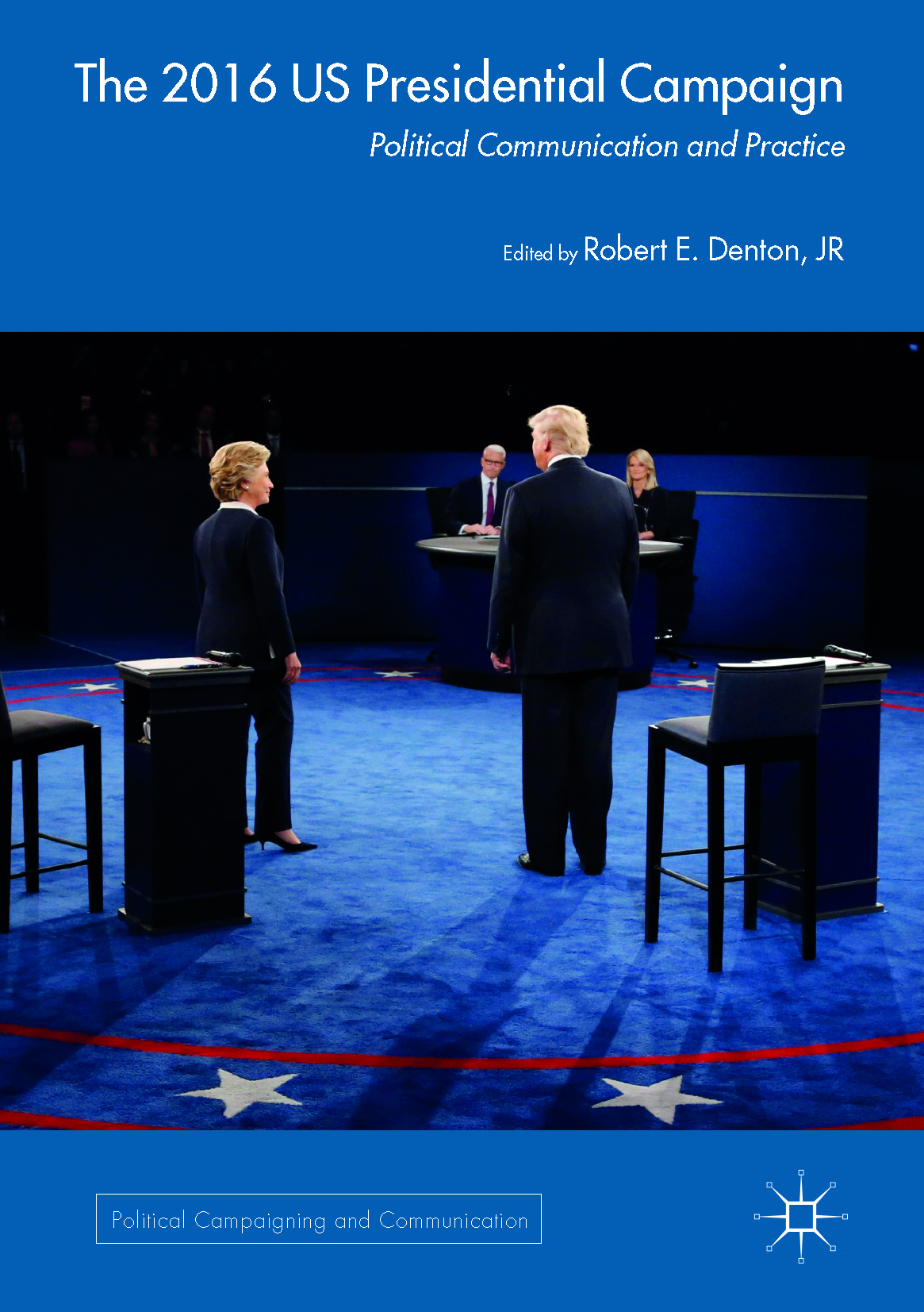 Jr, Robert E. Denton - The 2016 US Presidential Campaign, ebook