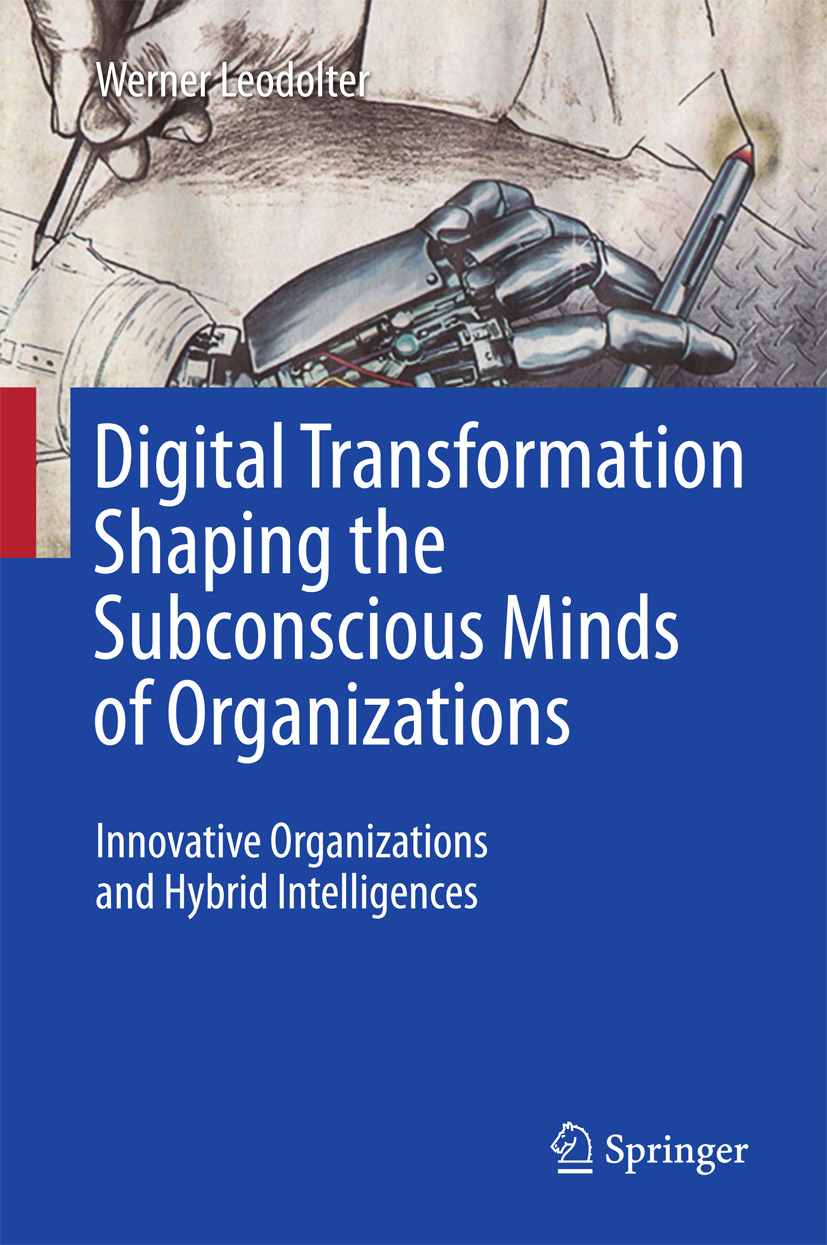 Leodolter, Werner - Digital Transformation Shaping the Subconscious Minds of Organizations, e-kirja