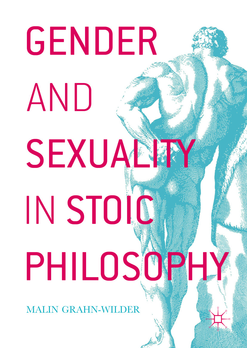 Grahn-Wilder, Malin - Gender and Sexuality in Stoic Philosophy, ebook
