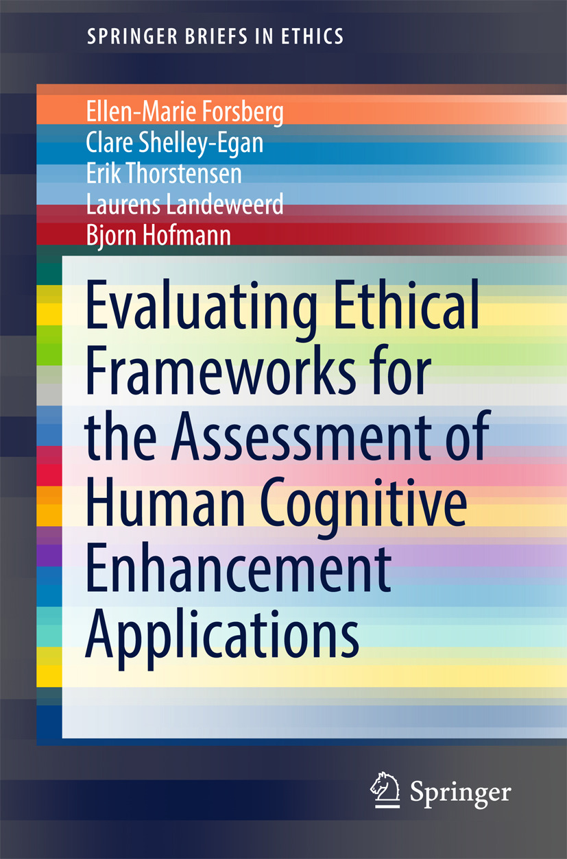 Forsberg, Ellen-Marie - Evaluating Ethical Frameworks for the Assessment of Human Cognitive Enhancement Applications, ebook