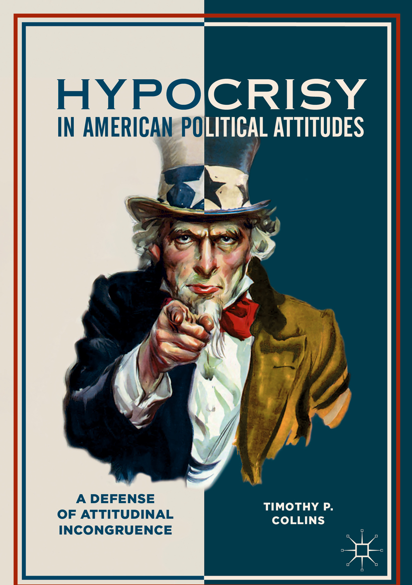 Collins, Timothy P. - Hypocrisy in American Political Attitudes, ebook