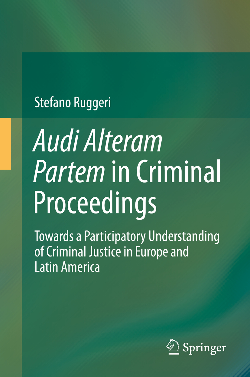 Ruggeri, Stefano - Audi Alteram Partem in Criminal Proceedings, ebook