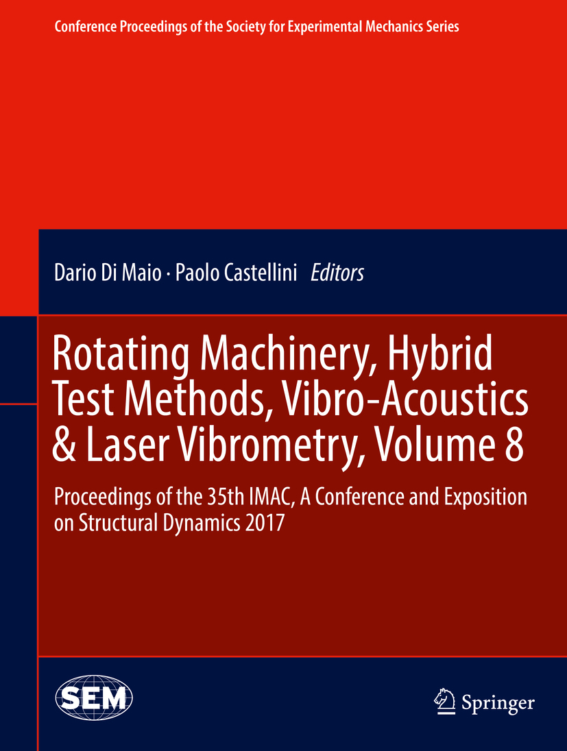 Castellini, Paolo - Rotating Machinery, Hybrid Test Methods, Vibro-Acoustics &amp; Laser Vibrometry, Volume 8, ebook