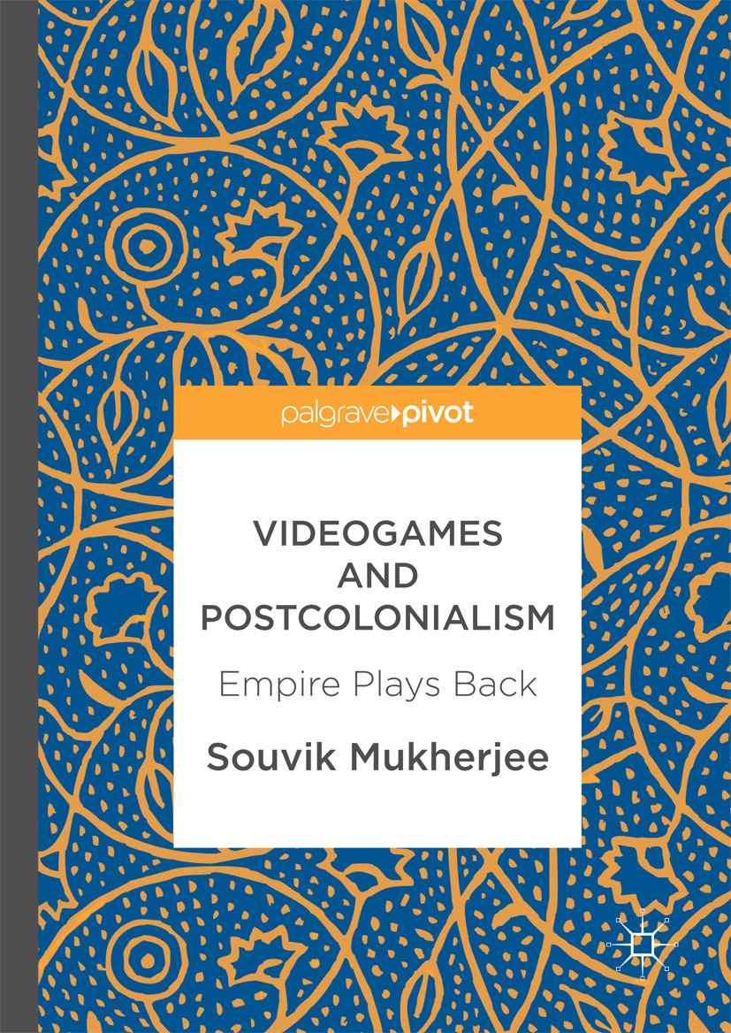 Mukherjee, Souvik - Videogames and Postcolonialism, e-kirja