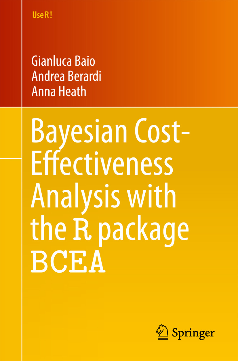 Baio, Gianluca - Bayesian Cost-Effectiveness Analysis with the R package BCEA, ebook