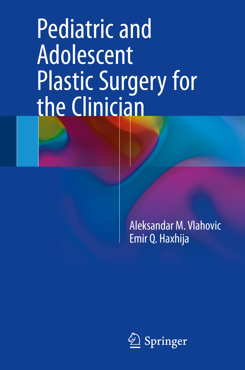 Haxhija, Emir Q. - Pediatric and Adolescent Plastic Surgery for the Clinician, e-bok