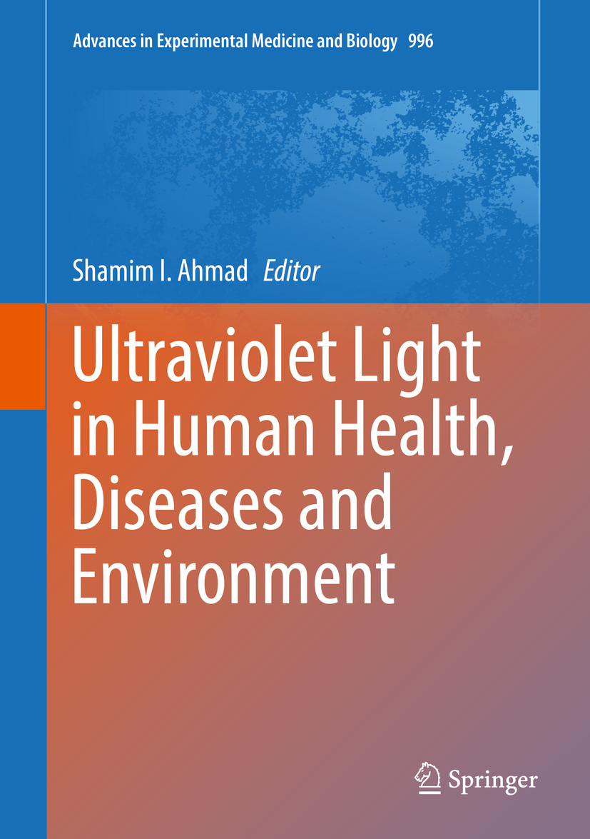 Ahmad, Shamim I. - Ultraviolet Light in Human Health, Diseases and Environment, ebook
