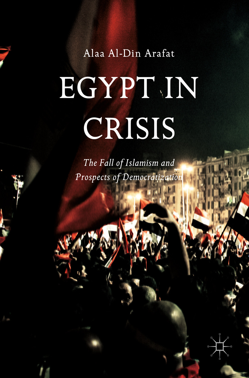 Arafat, Alaa Al-Din - Egypt in Crisis, ebook