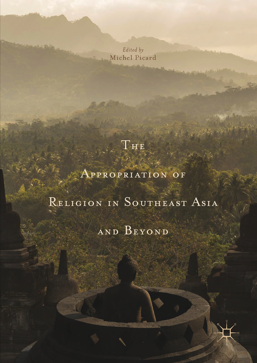 Picard, Michel - The Appropriation of Religion in Southeast Asia and Beyond, e-kirja