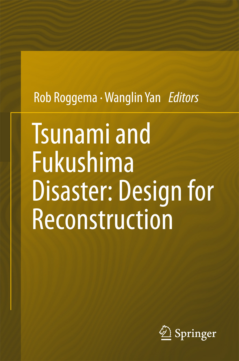 Roggema, Rob - Tsunami and Fukushima Disaster: Design for Reconstruction, e-kirja