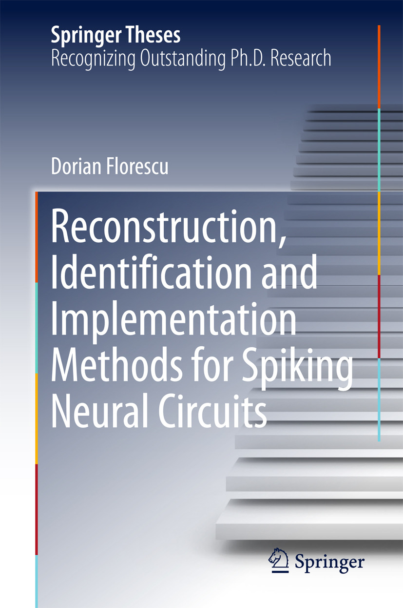 Florescu, Dorian - Reconstruction, Identification and Implementation Methods for Spiking Neural Circuits, e-kirja