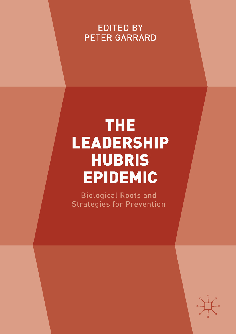 Garrard, Peter - The Leadership Hubris Epidemic, e-bok