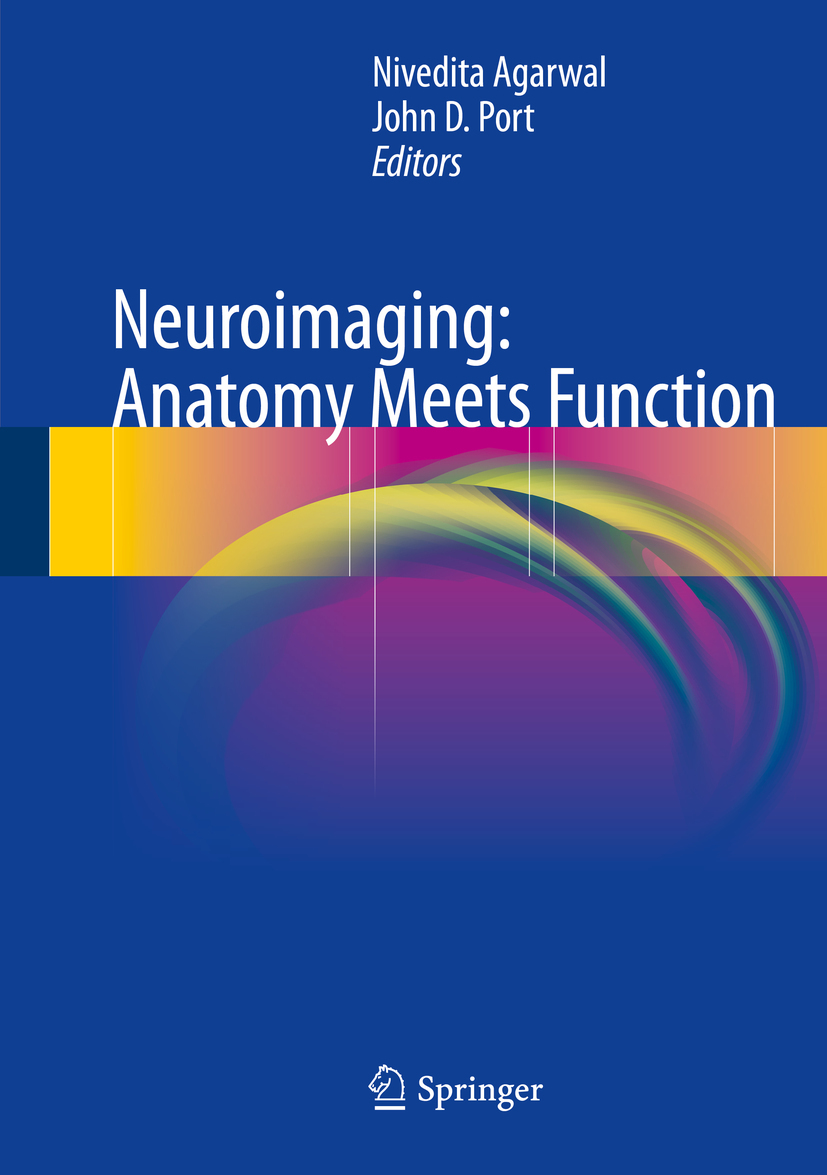 Agarwal, Nivedita - Neuroimaging: Anatomy Meets Function, ebook