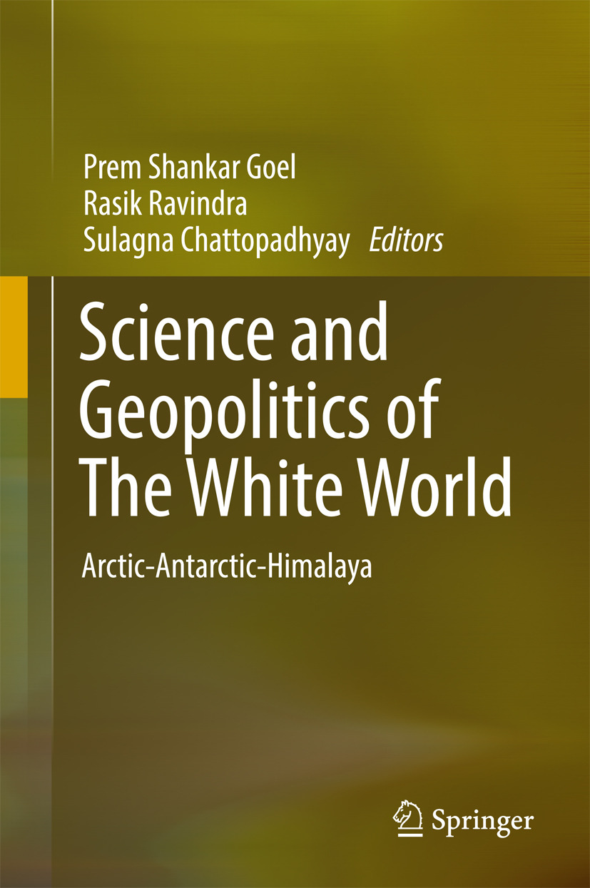 Chattopadhyay, Sulagna - Science and Geopolitics of The White World, e-kirja