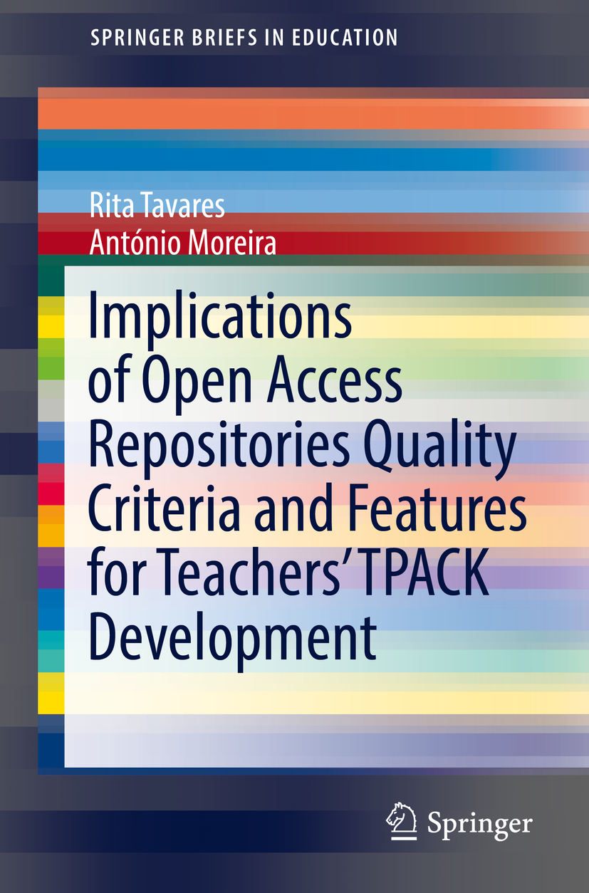 Moreira, António - Implications of Open Access Repositories Quality Criteria and Features for Teachers’ TPACK Development, ebook