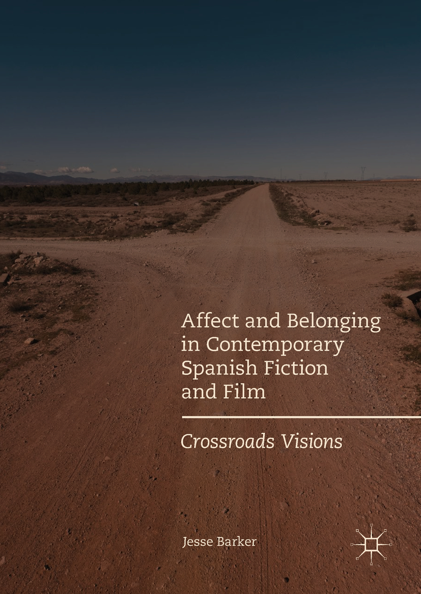 Barker, Jesse - Affect and Belonging in Contemporary Spanish Fiction and Film, e-kirja