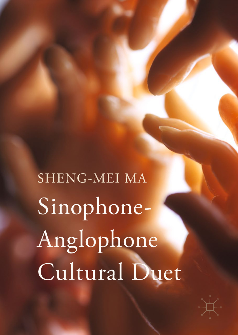 Ma, Sheng-mei - Sinophone-Anglophone Cultural Duet, e-kirja