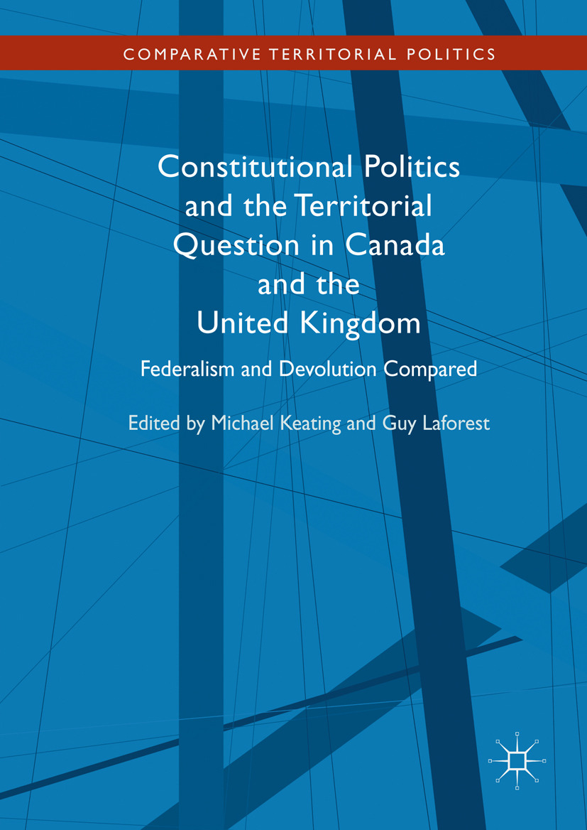 Keating, Michael - Constitutional Politics and the Territorial Question in Canada and the United Kingdom, ebook