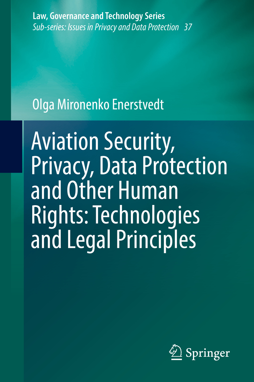 Enerstvedt, Olga Mironenko - Aviation Security, Privacy, Data Protection and Other Human Rights: Technologies and Legal Principles, ebook