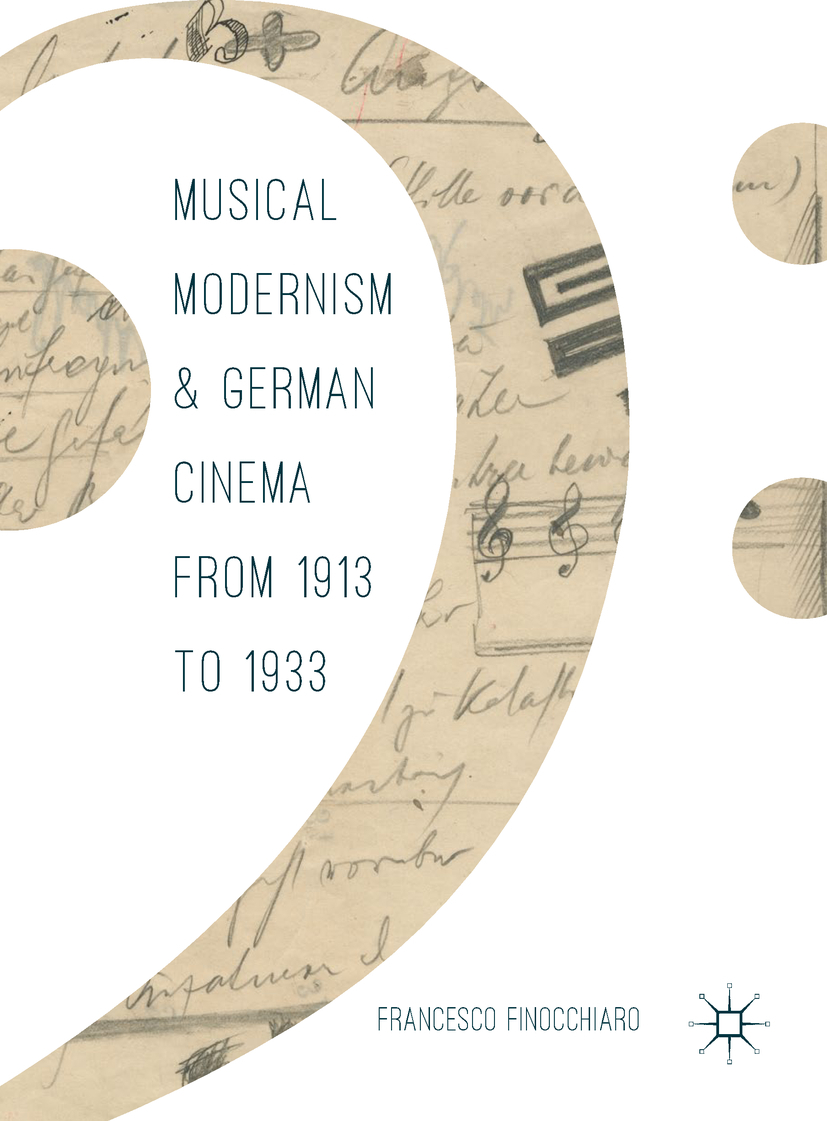 Finocchiaro, Francesco - Musical Modernism and German Cinema from 1913 to 1933, e-kirja