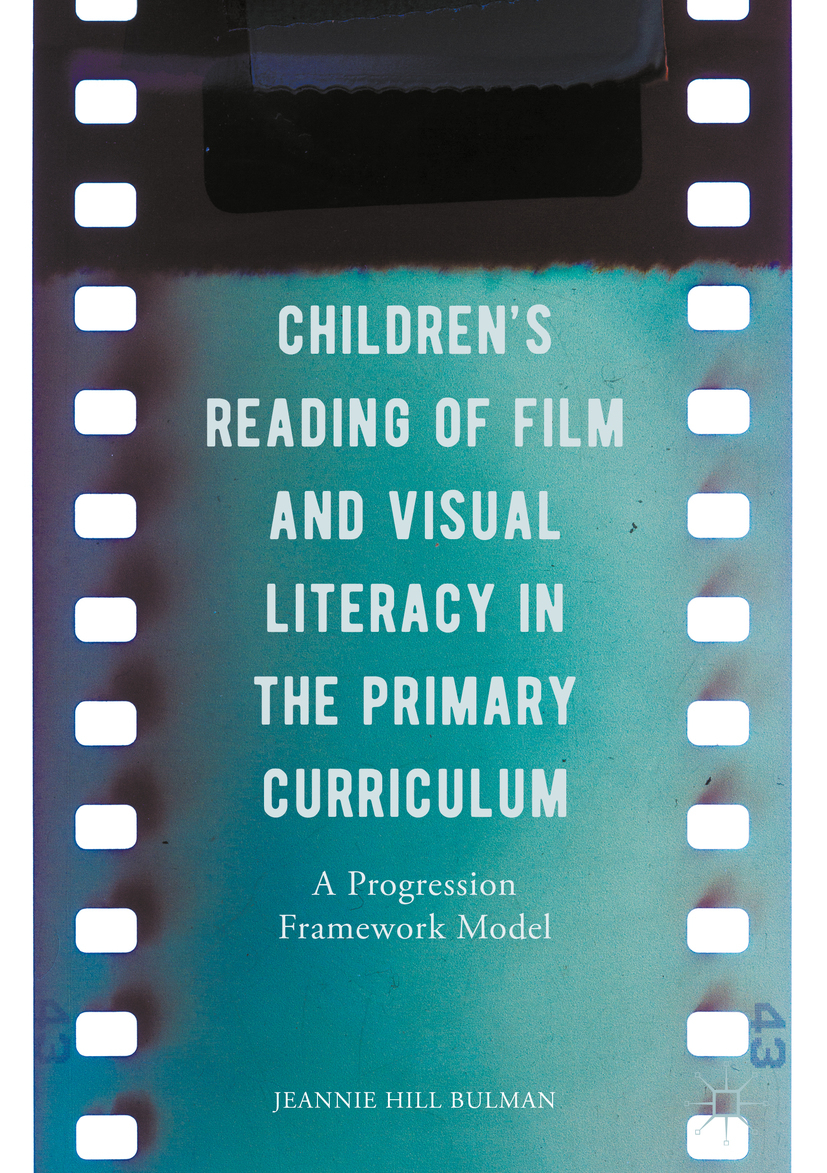 Bulman, Jeannie Hill - Children's Reading of Film and Visual Literacy in the Primary Curriculum, e-kirja