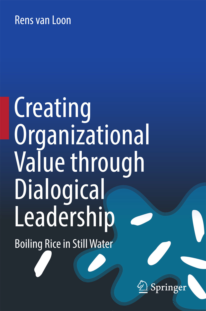Loon, Rens van - Creating Organizational Value through Dialogical Leadership, ebook