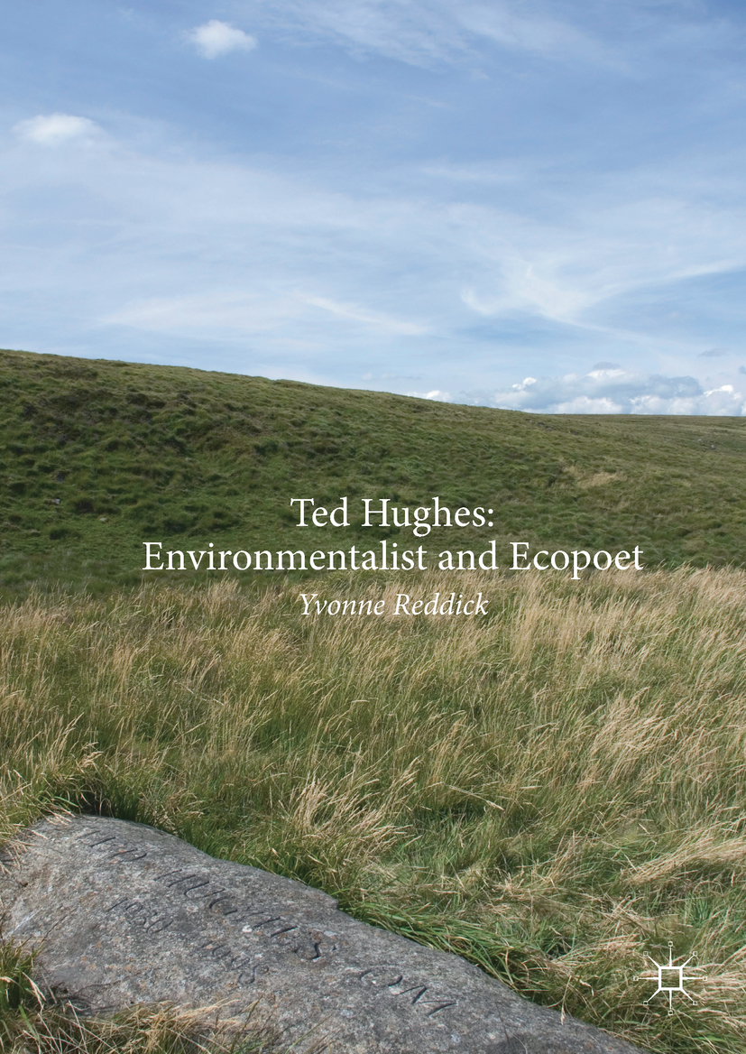 Reddick, Yvonne - Ted Hughes: Environmentalist and Ecopoet, ebook