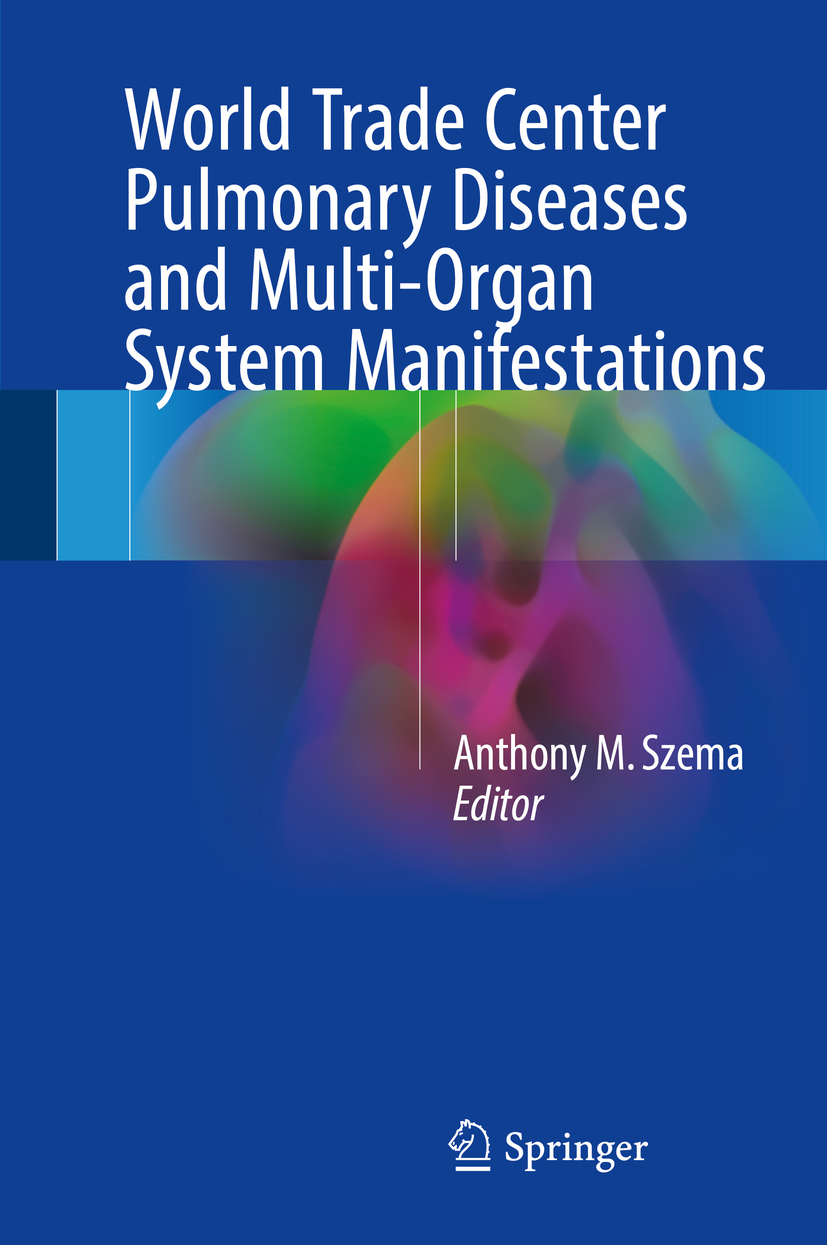 Szema, Anthony M. - World Trade Center Pulmonary Diseases and Multi-Organ System Manifestations, e-bok