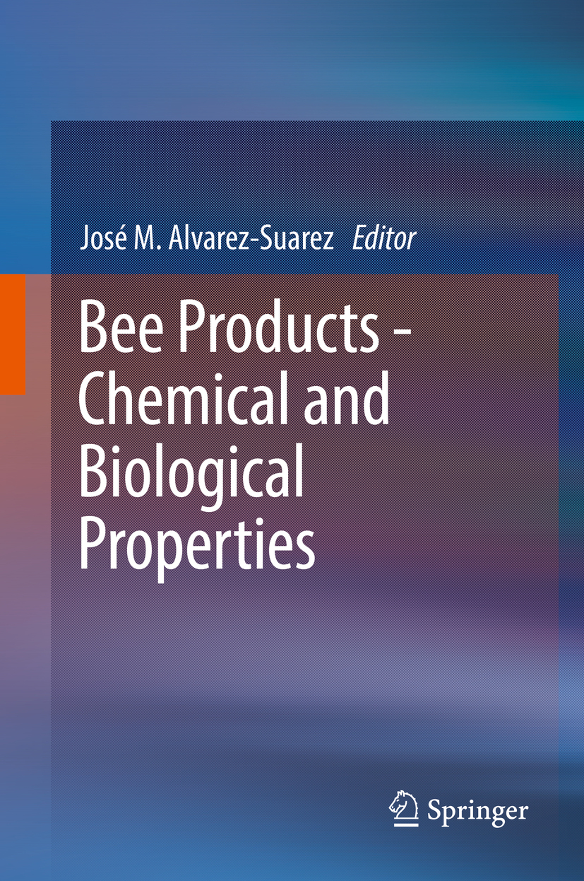 Alvarez-Suarez, José M - Bee Products - Chemical and Biological Properties, ebook