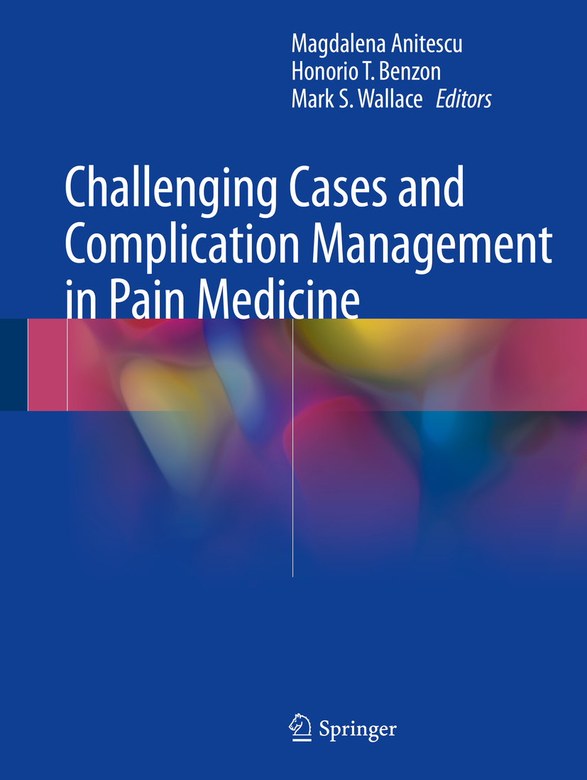 Anitescu, Magdalena - Challenging Cases and Complication Management in Pain Medicine, ebook