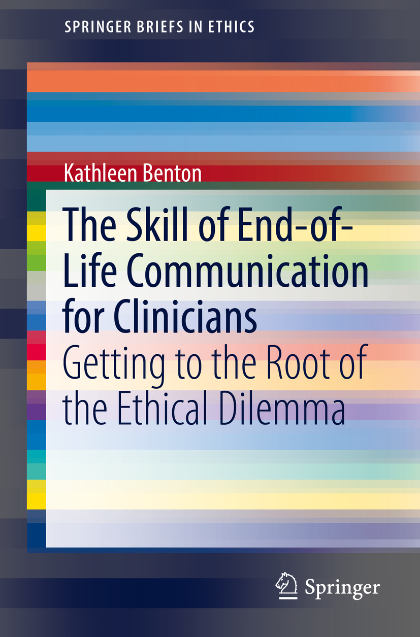 Benton, Kathleen - The Skill of End-of-Life Communication for Clinicians, e-kirja